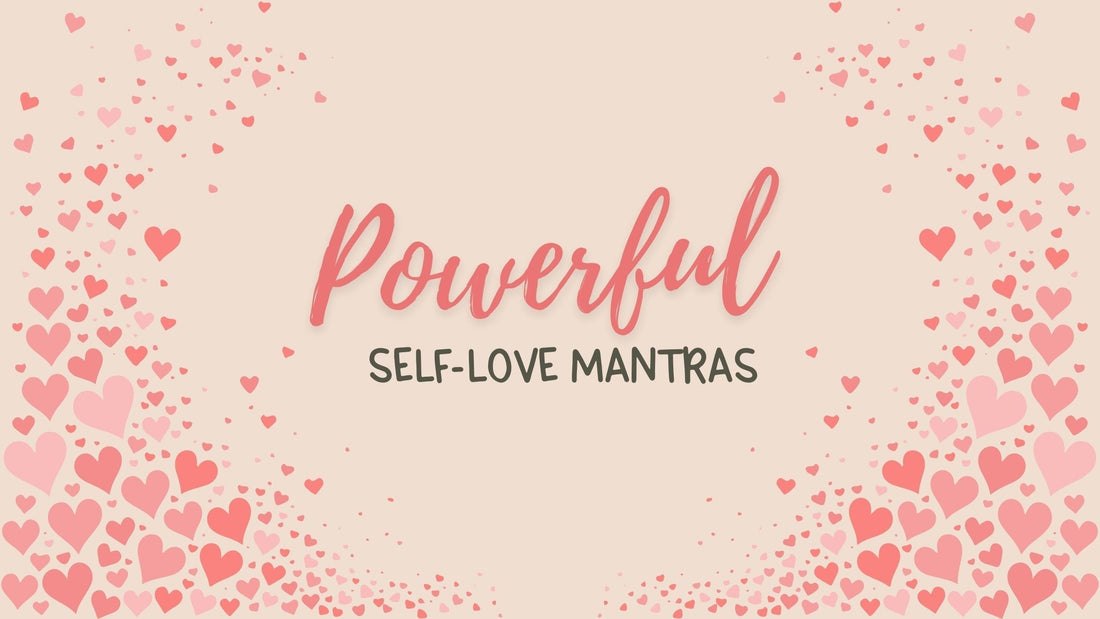 Embracing Self-Love: Heartfelt Mantras to Nourish Your Soul