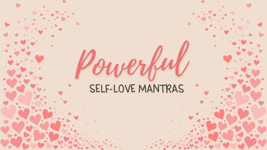 Embracing Self-Love: Heartfelt Mantras to Nourish Your Soul